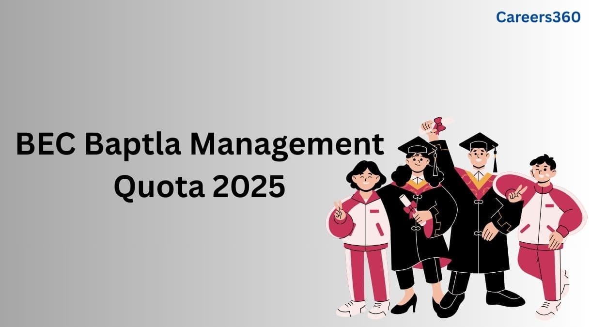 BEC Bapatla Management Quota 2025: Eligibility, Fees, Admission Process, Seat Availability