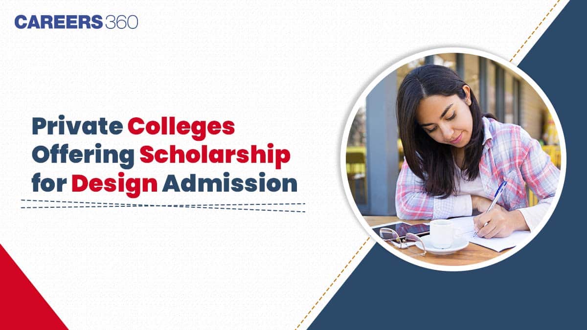 Top Private Design Colleges in India Offering Scholarships for Design Admission