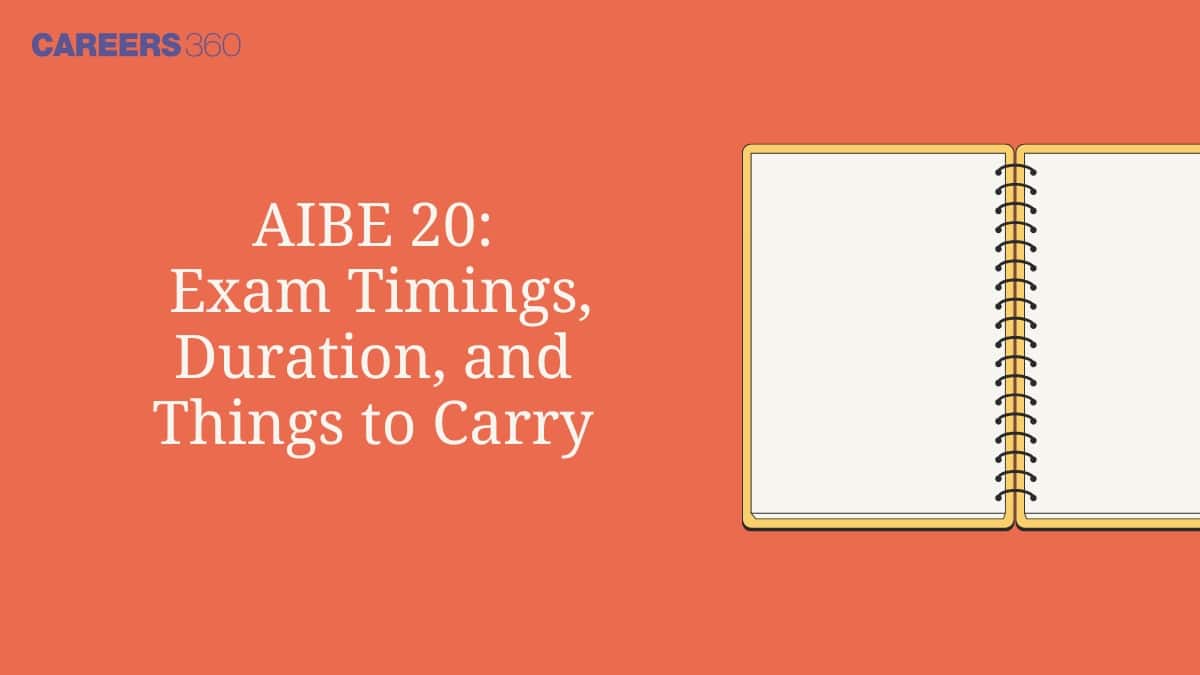 AIBE 20: Exam Timings, Duration, and Things to Carry
