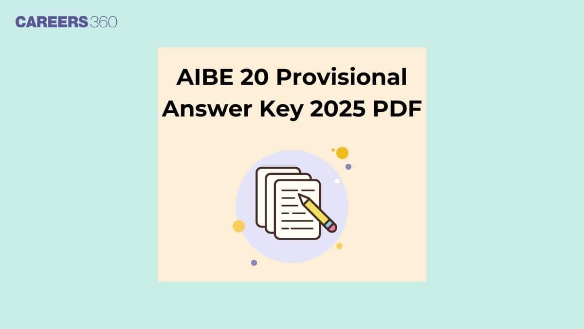 AIBE 20 Provisional Answer Key 2025 PDF: Release Date, Steps to Raise Objections