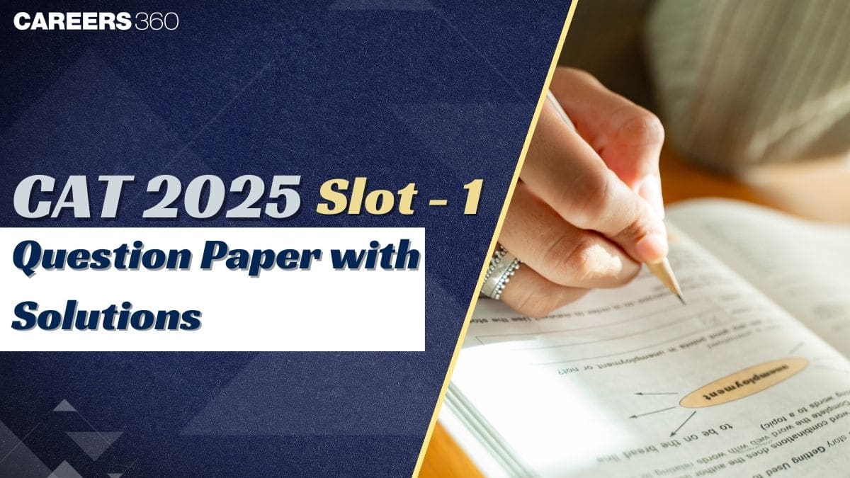 CAT 2025 Slot 1 Question Paper with Solutions Available After Slot Ends