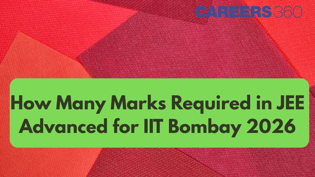 How Many Marks Required for IIT Bombay in JEE Advanced 2026