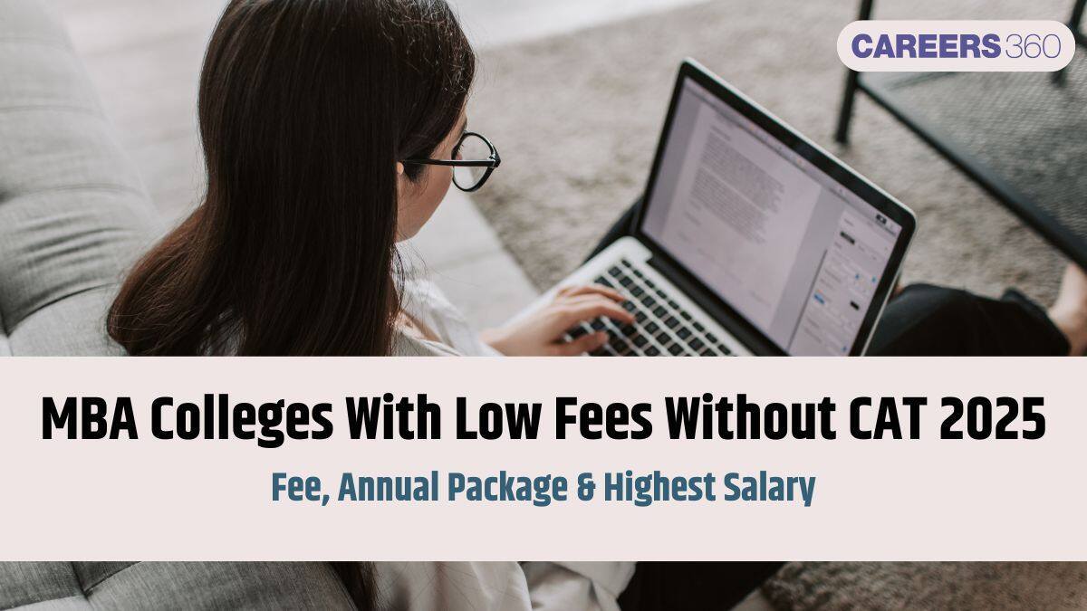 MBA Colleges With Low Fees Without CAT - Fee, Annual Package & Highest Salary