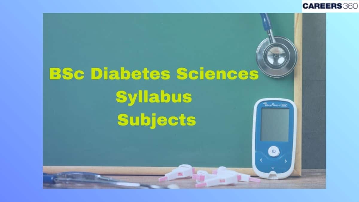 BSc Diabetes Sciences Syllabus: Subjects, Download PDF