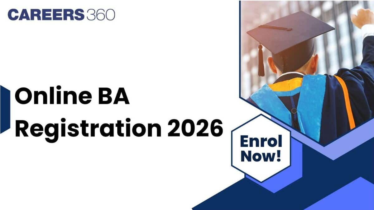 Online BA Registration 2026 Begins: Important Dates, Required Documents & Top Colleges