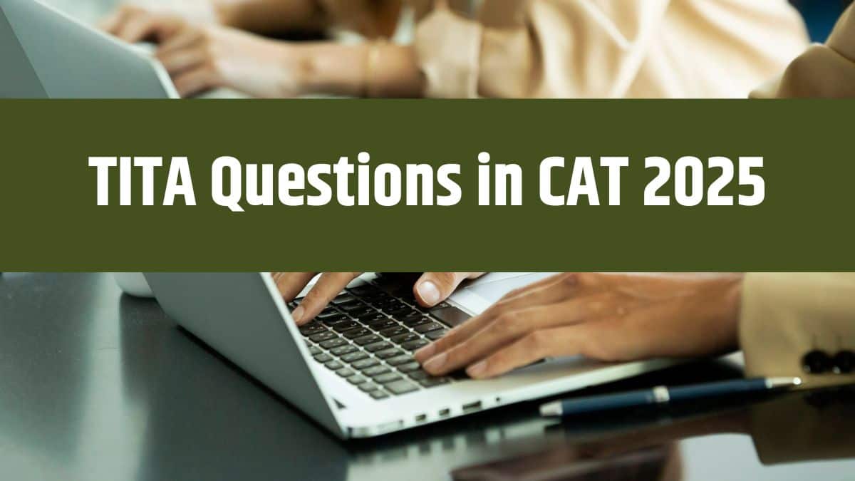 TITA Questions in CAT 2025: 11 LRDI & 8 QA TITA Questions in Slot 1