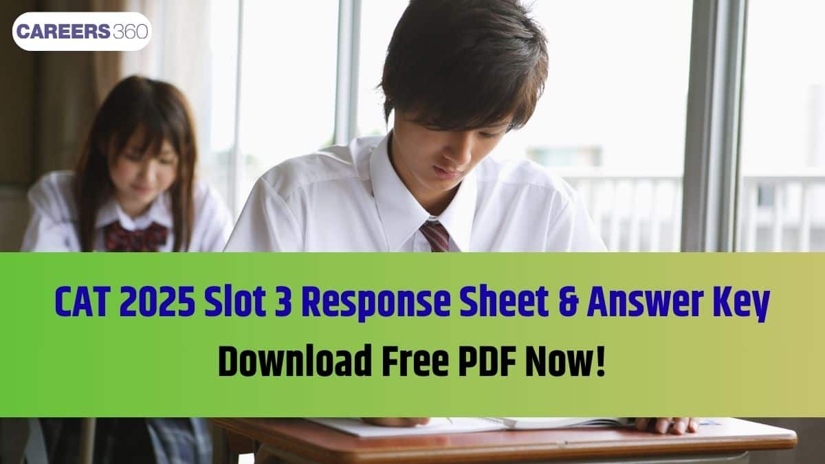 CAT 2025 Slot 3 Answer Key & Response Sheet: Download Link PDF