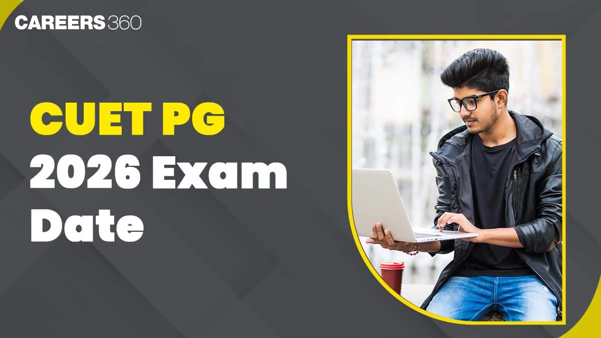 CUET PG 2026 Exam Date: Application Form Date, Exam Datesheet