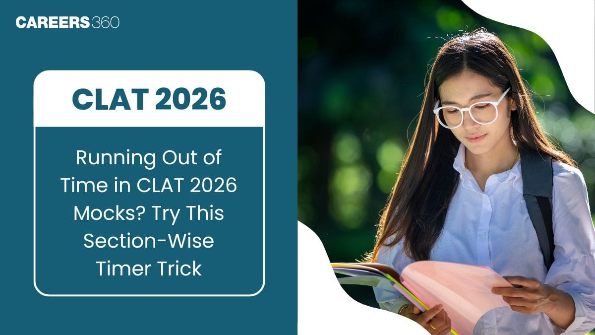 Running Out of Time in CLAT 2026 Mocks? Try This Section-Wise Timer Trick