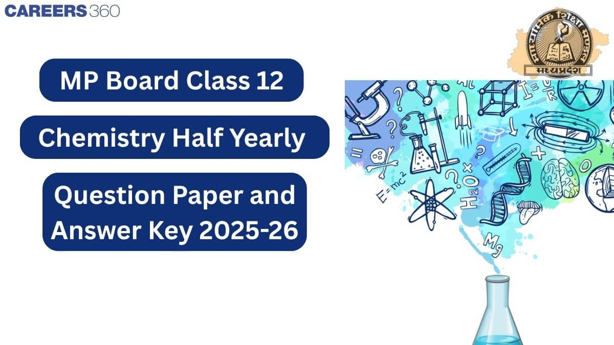 MP Board Class 12 Chemistry Half-Yearly Question Paper 2025-26 PDF with Answer Key & Analysis