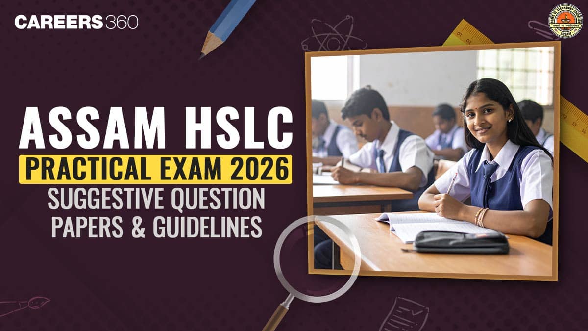 Assam HSLC Practical Exam 2026 – Suggestive Question Papers, Guidelines & Dates
