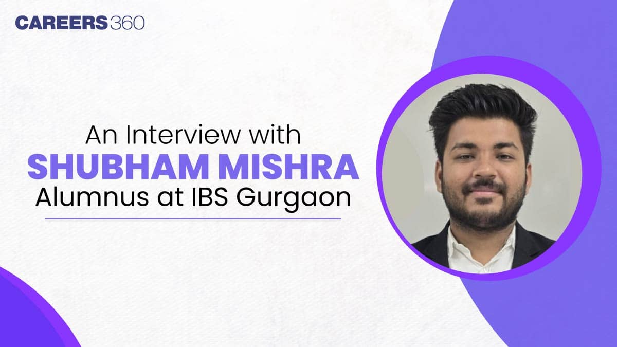 An Interview with Shubham Mishra, Student at IBS Gurgaon