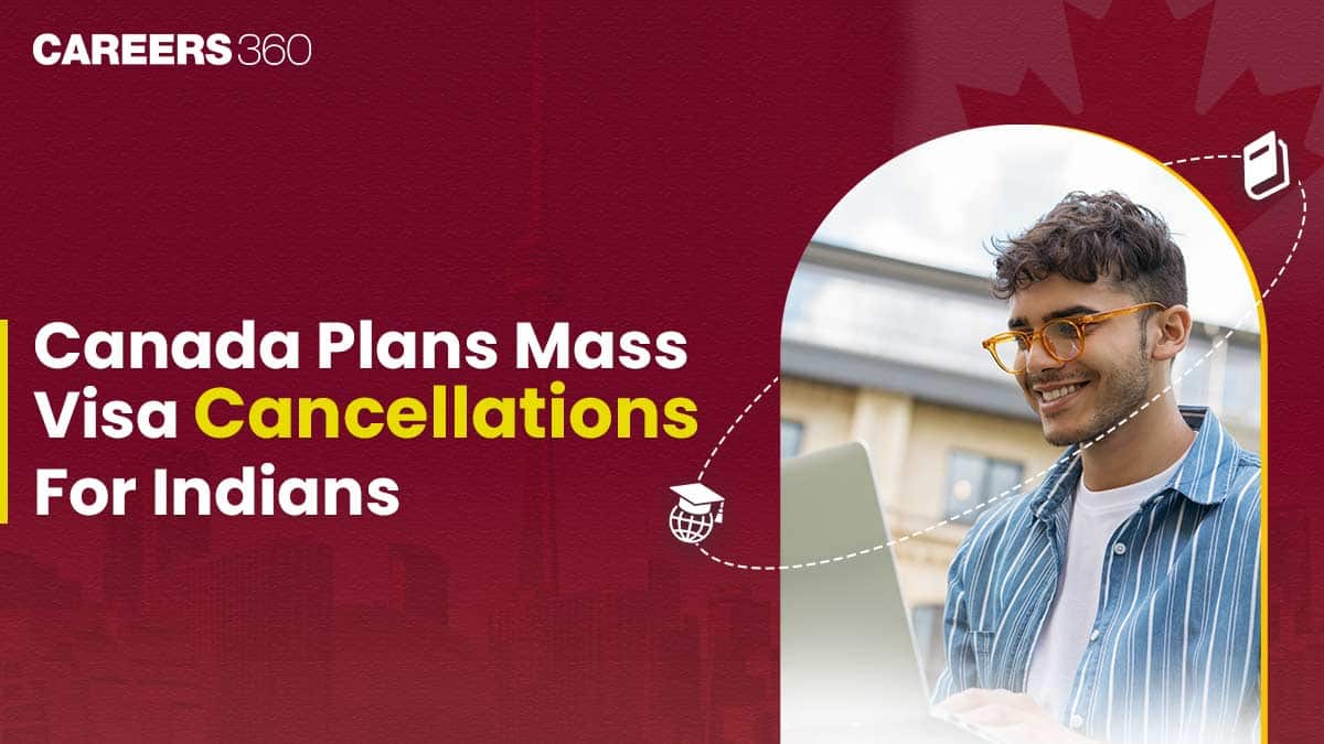 Canada Plans Mass Visa Cancellations For Indians: What You Should Do Now!