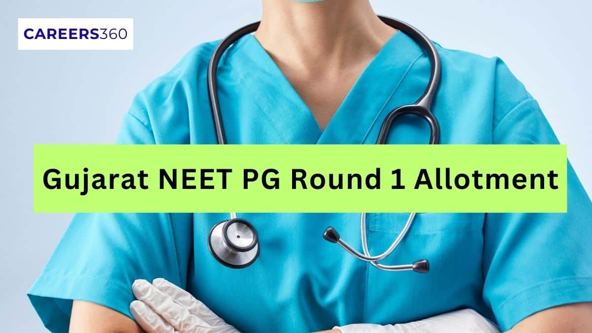 Gujarat NEET PG 2025 Round 1 Seat Allotment Result (Out)