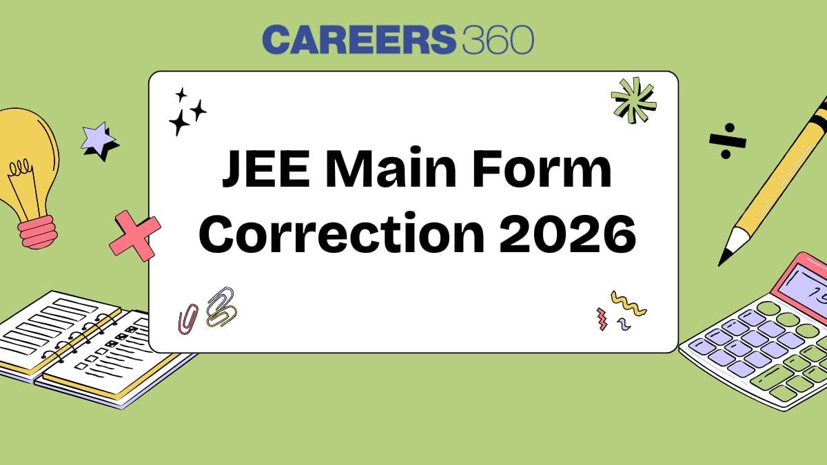 JEE Main 2026 Form Correction Link Activated at jeemain.nta.nic.in: Latest Updates