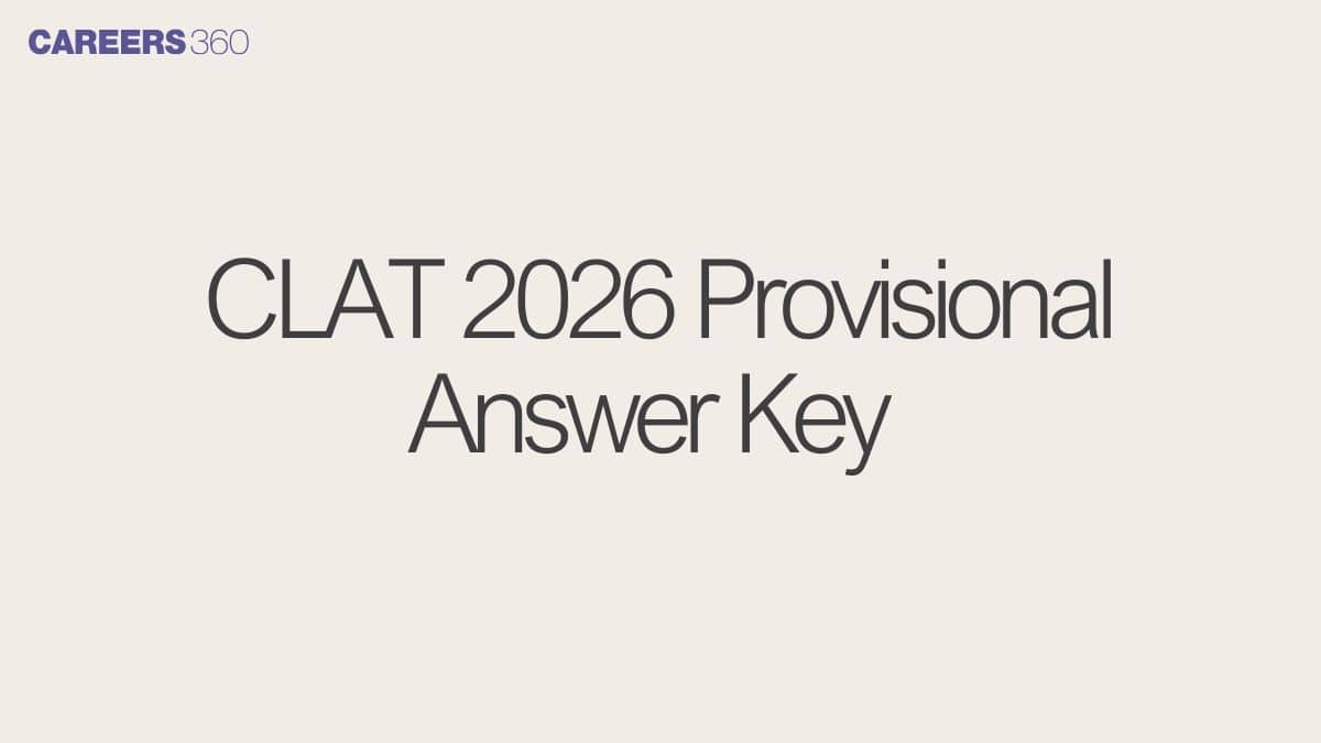 CLAT 2026 Provisional Answer Key to be Released Today