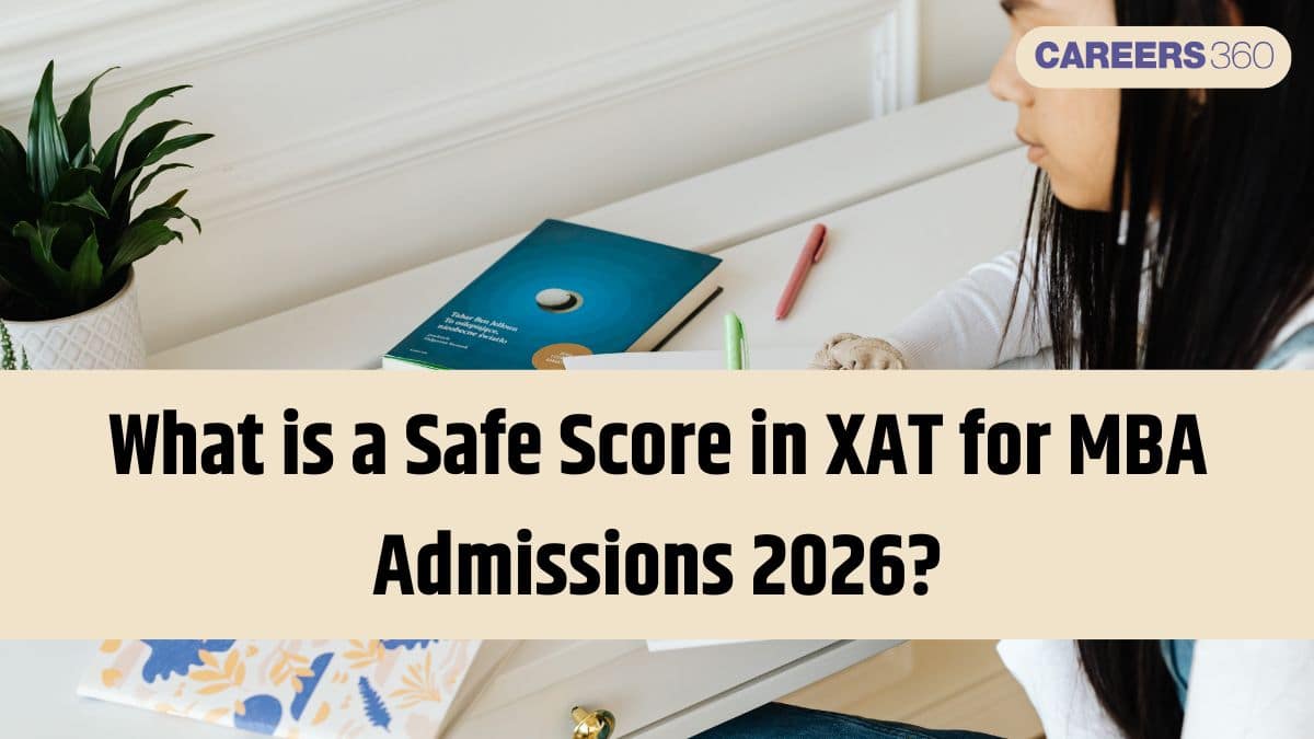 XAT Safe Score 2026: What Is a Good Score for XLRI, XIMB, SPJIMR & Other Top B-Schools?