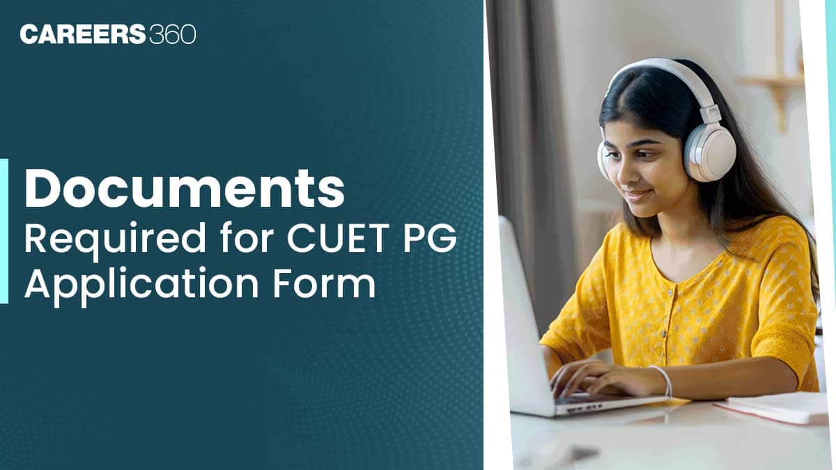 Documents Required for CUET PG 2026 Application Form: ID Proof, Certificate, Postcard Size Photo