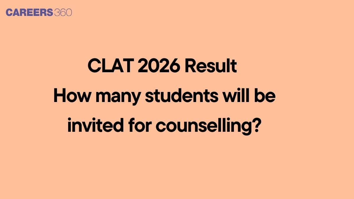 How many students will be invited for CLAT 2026 counselling?