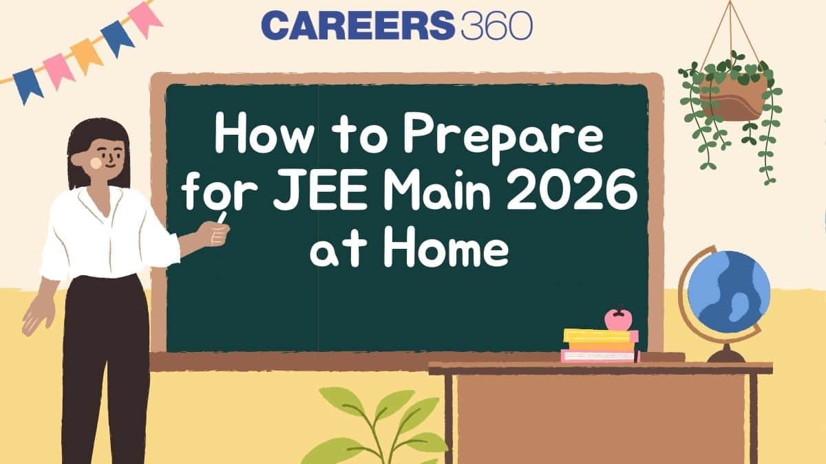 How to Prepare for JEE Main 2026 at Home: Complete Study Plan