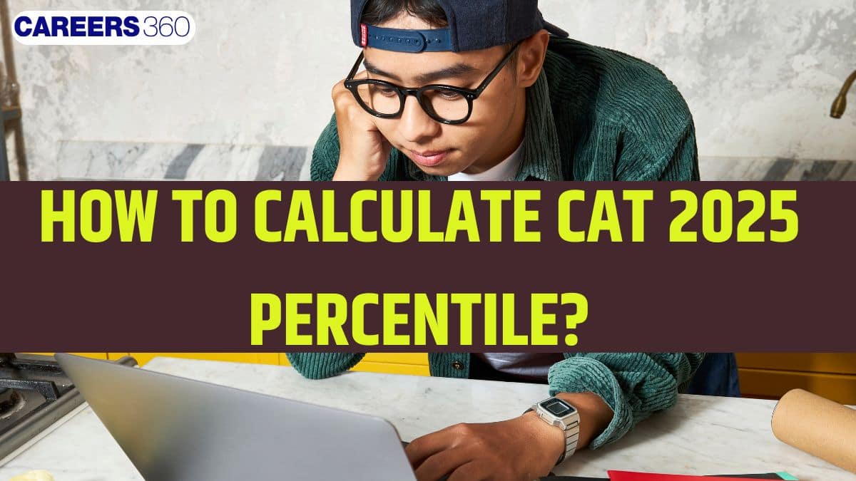 How to Calculate Percentile for CAT 2025: Score vs Percentile, Formula & Examples