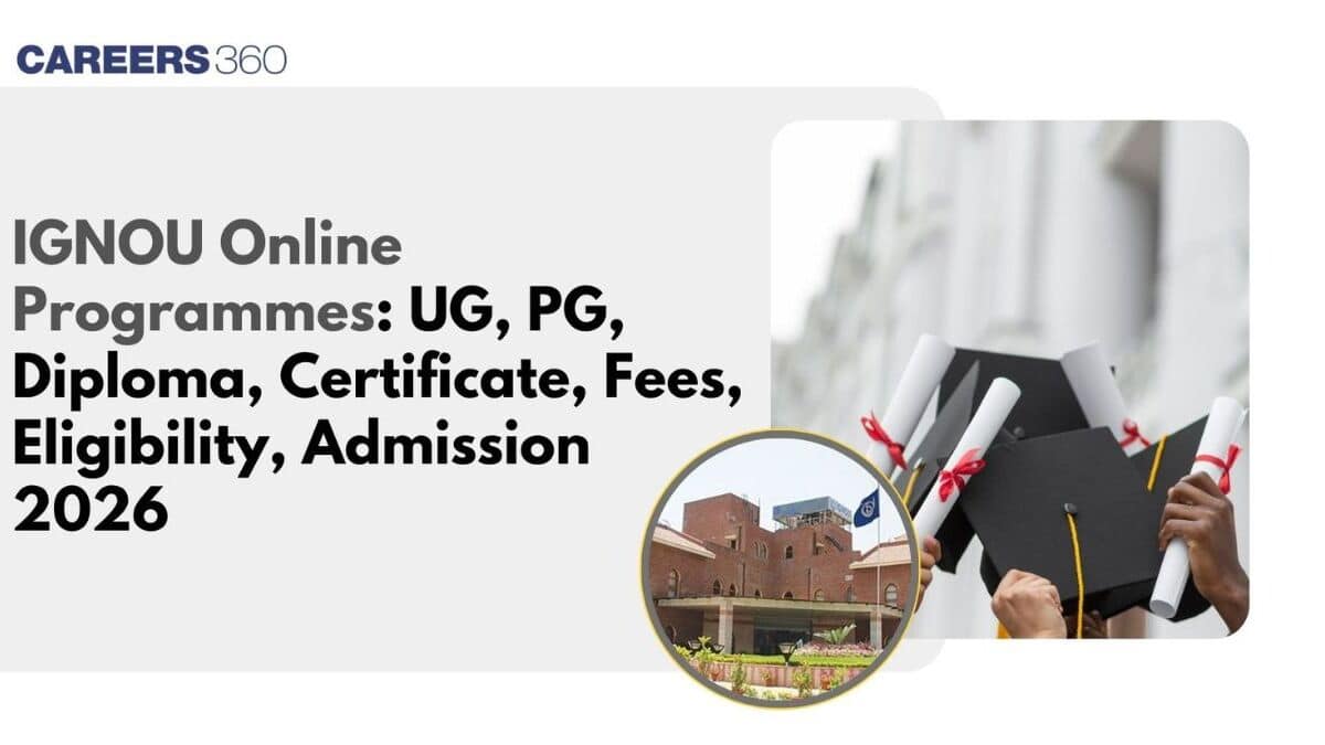 IGNOU Online Programmes: UG, PG, Diploma, Certificate, Admission 2026, Fees