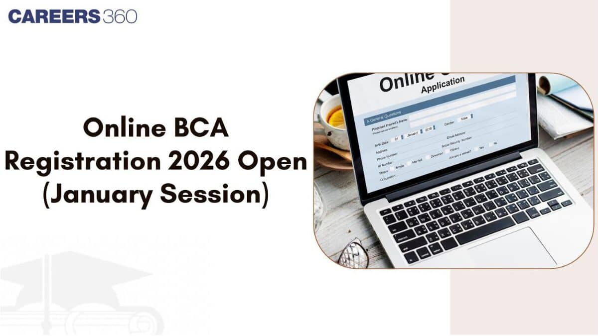 Online BCA Registration 2026 (January Session): Last Date, Fees, Application Process