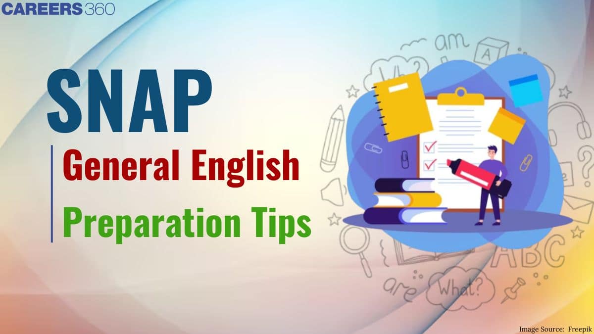 SNAP General English Preparation Tips 2025: Strategy, Syllabus & Scoring Plan
