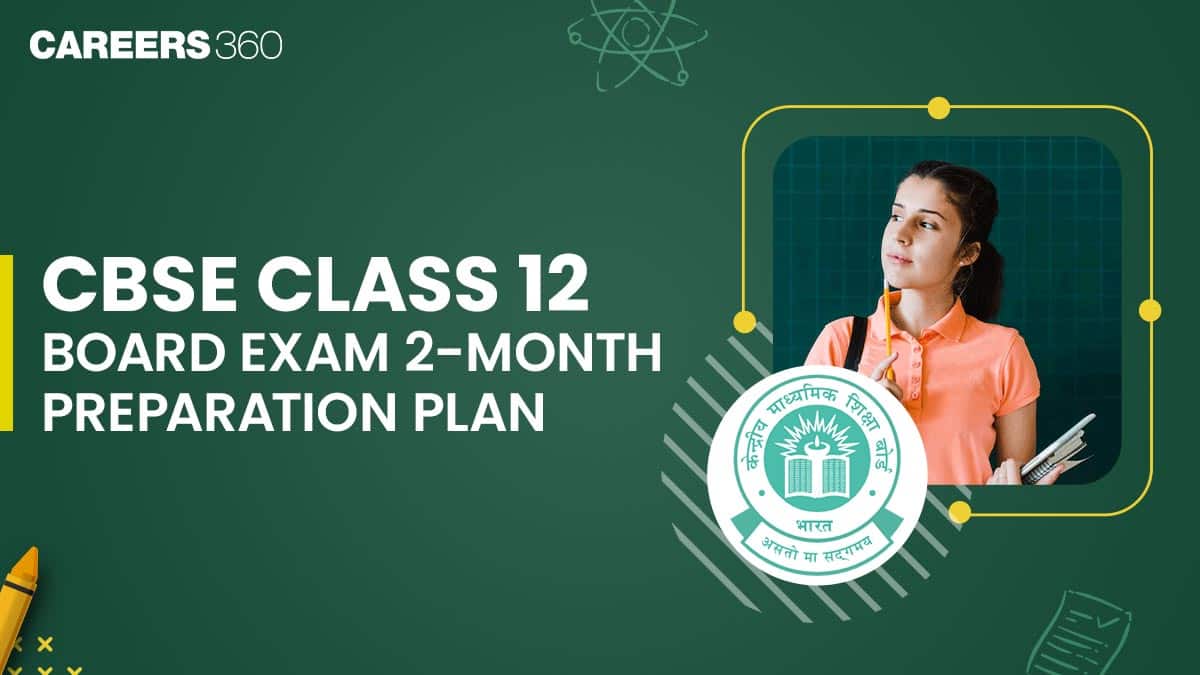 Score Above 90% in CBSE Class 12 Board Exam 2026: 2-month Preparation Plan