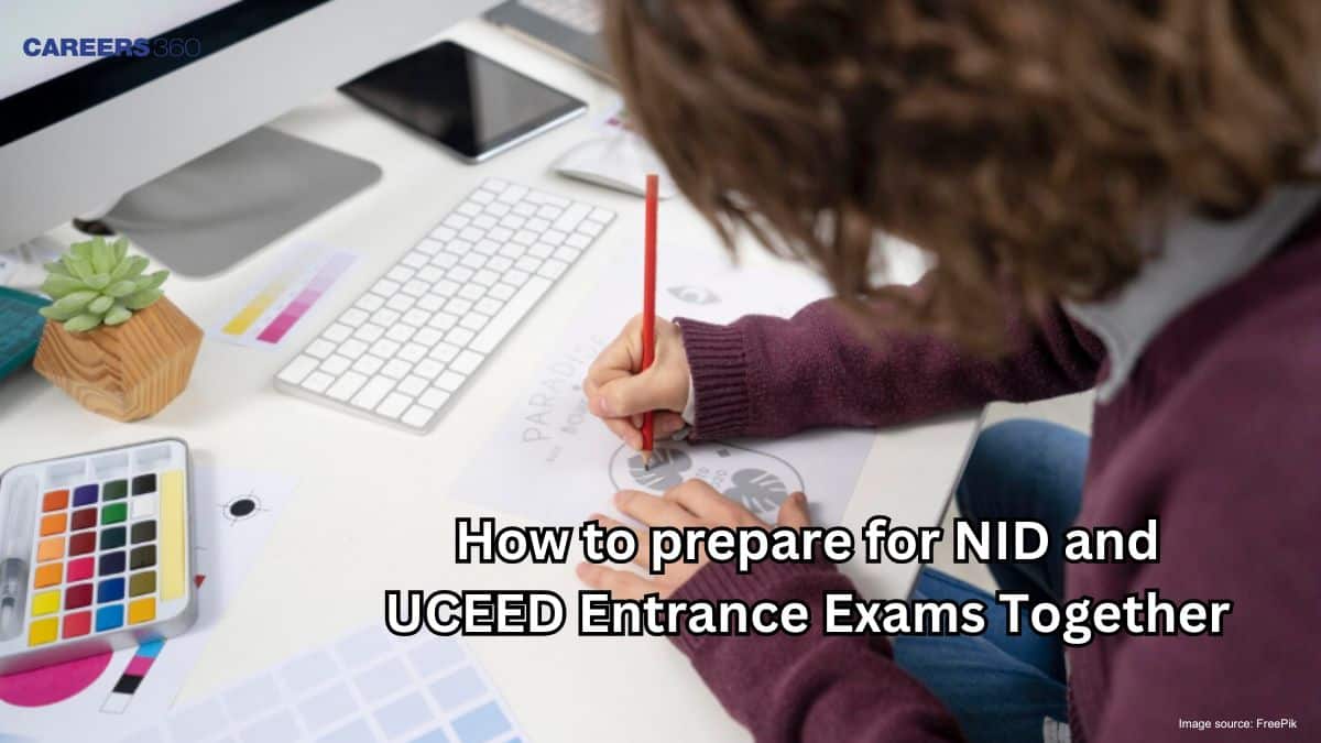 How to Prepare for NID and UCEED Entrance Exams Together?