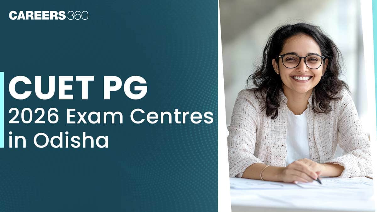 CUET PG 2026 Exam Centres in Odisha: Check Test City Name With Code