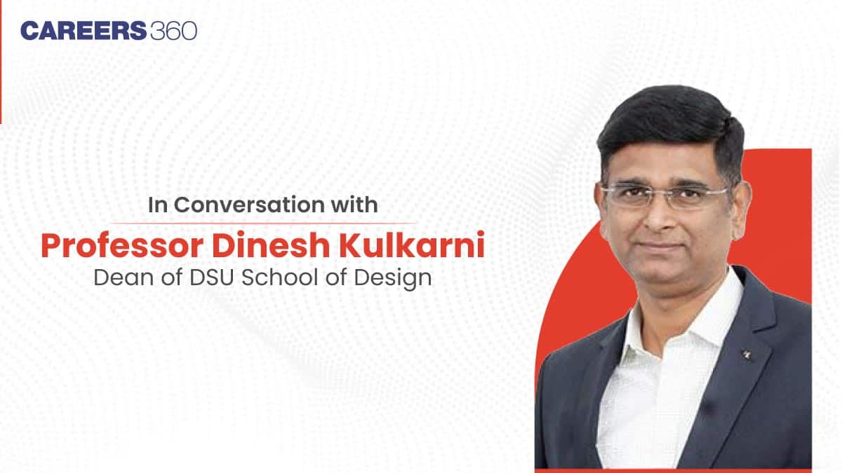 In Conversation with Professor Dinesh Kulkarni, Dean of DSU School of Design