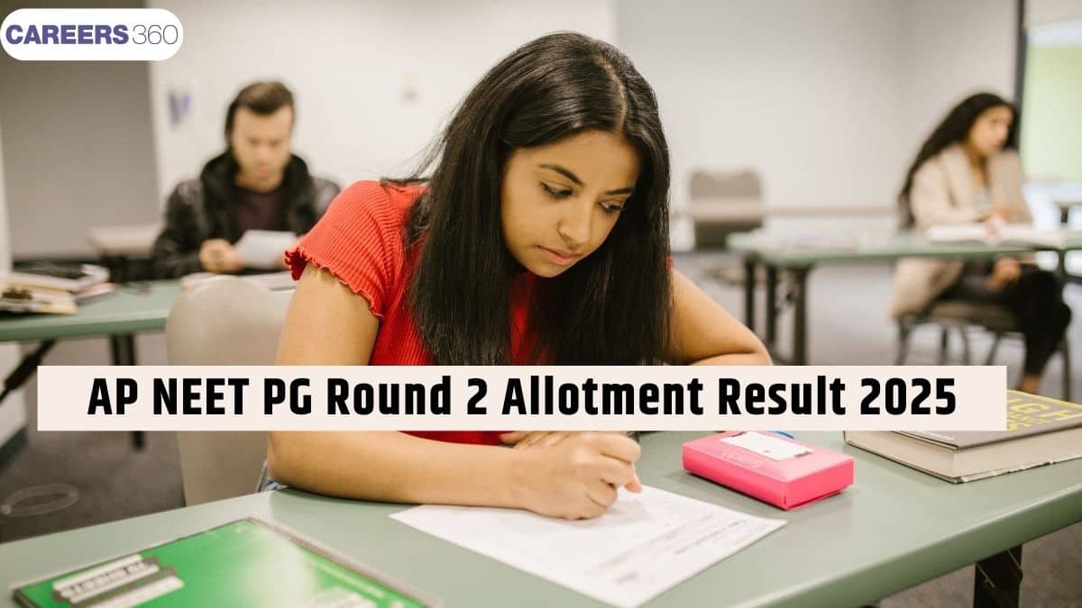 AP NEET PG Round 2 Allotment Result 2025: Provisional Out, Final Soon