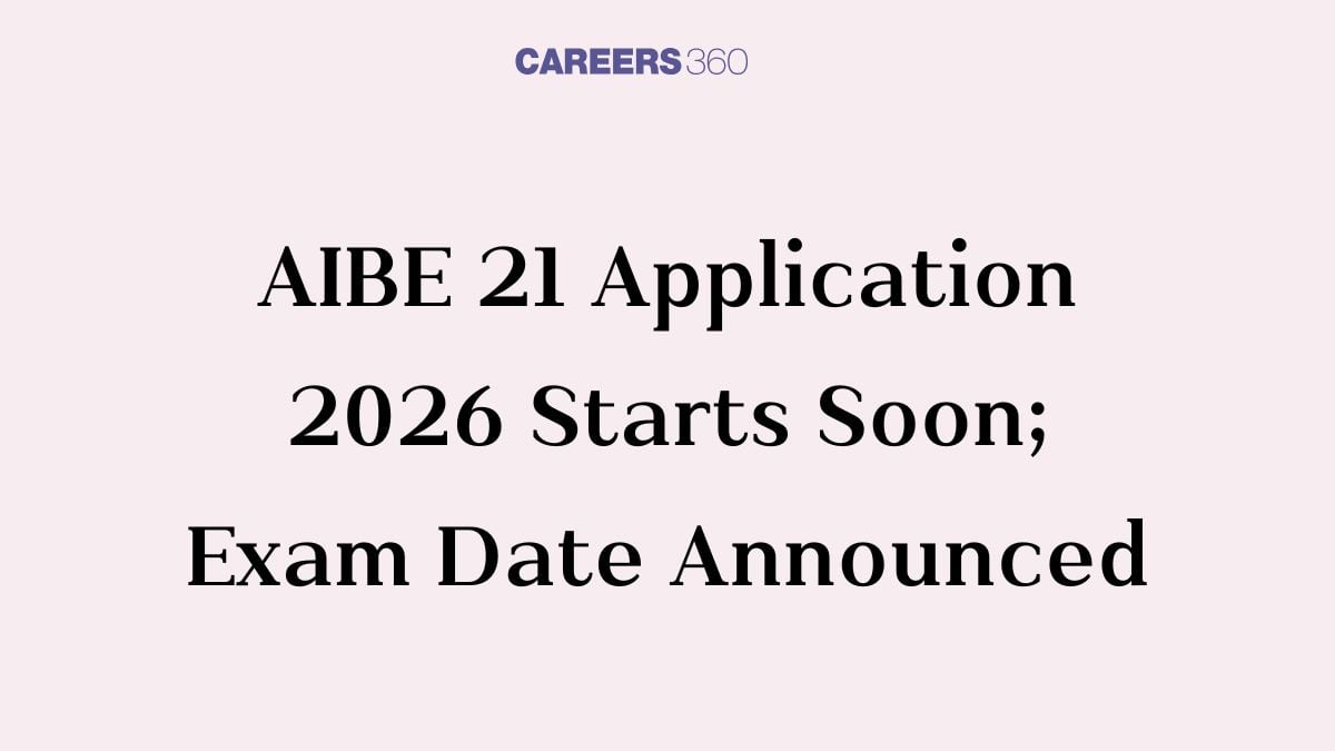 AIBE 21 Application 2026 Starts Soon; Exam Date Announced