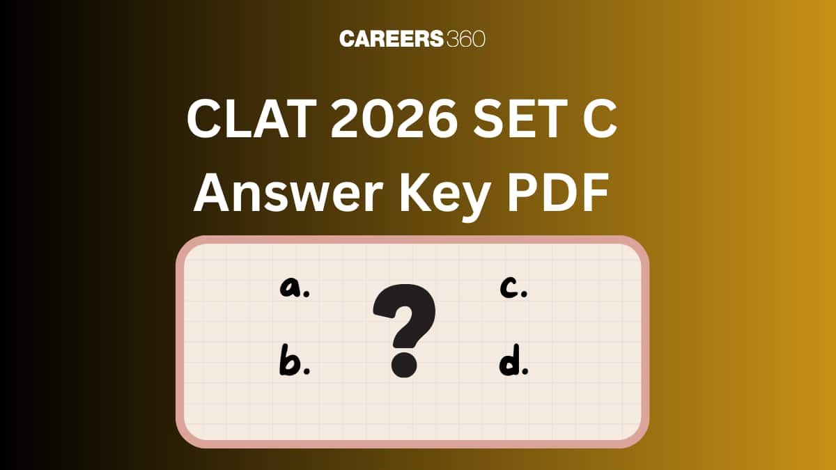 CLAT 2026 SET C Answer Key PDF: Download Unofficial Answer Key