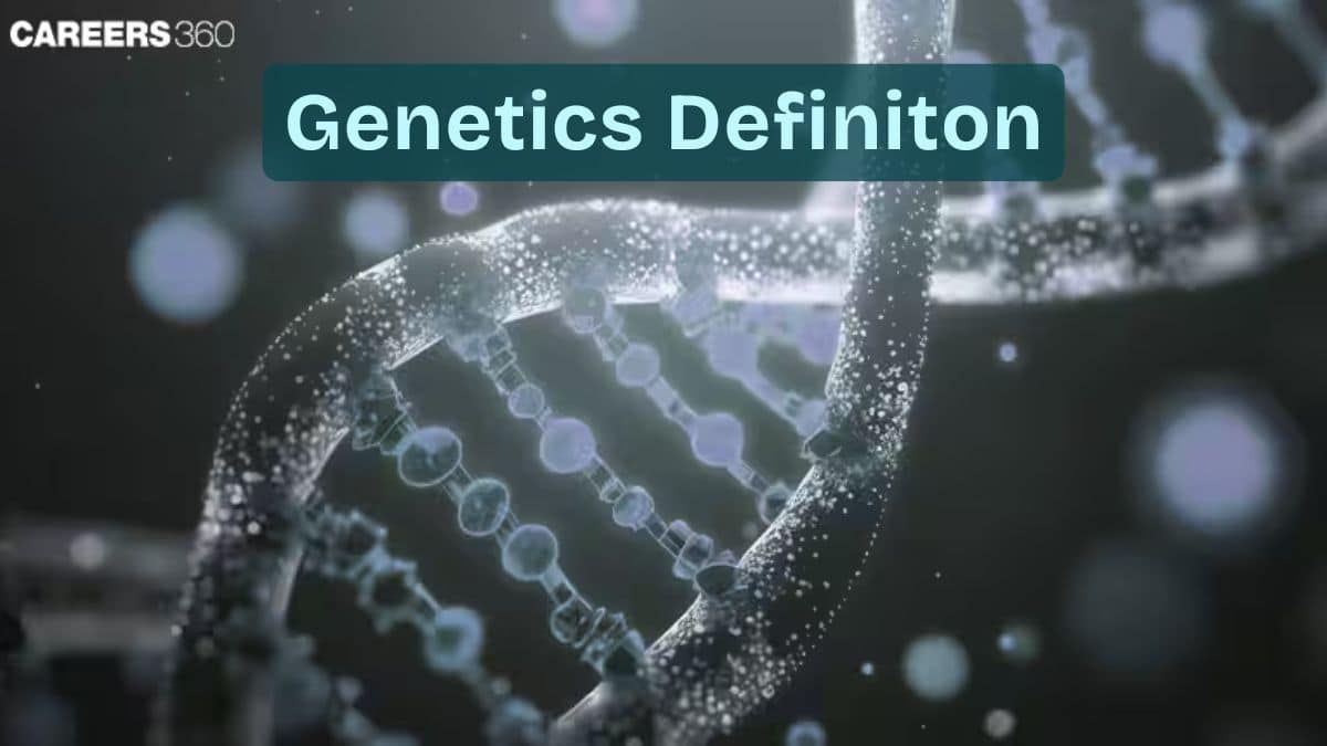 Genetics: Definition, Concepts & NEET Notes