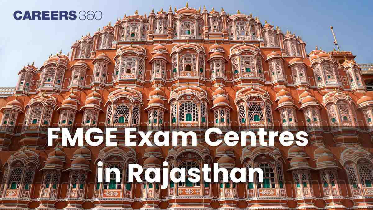 FMGE Exam Centres in Rajasthan 2025 (Released): City-Wise List