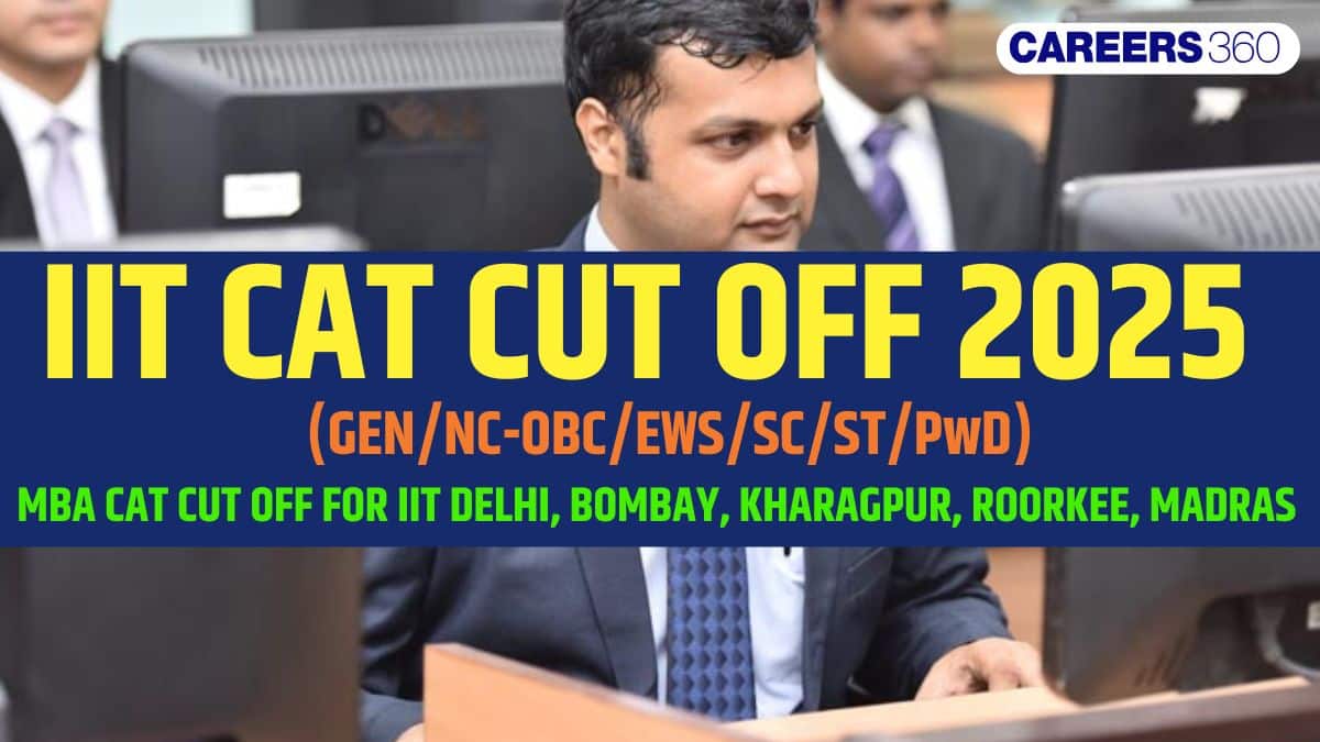 IIT CAT Cutoff 2025 (Expected): IIT Delhi, Bombay, Madras, Roorkee (Gen/OBC//SC/ST); MBA Admission 2026