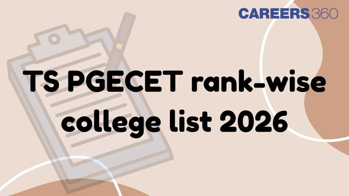 TS PGECET Rank Wise College List 2026 - Check College vs Rank