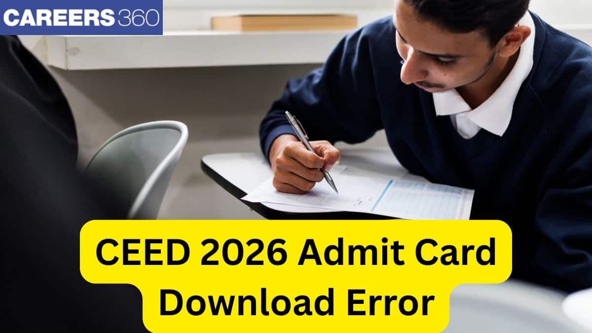 CEED 2026 Admit Card Download Error, What to Do If You Can’t Download or Find Errors