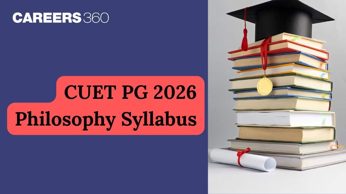 CUET PG Philosophy Syllabus 2026 (Out): Check Topic-wise Syllabus & Pattern
