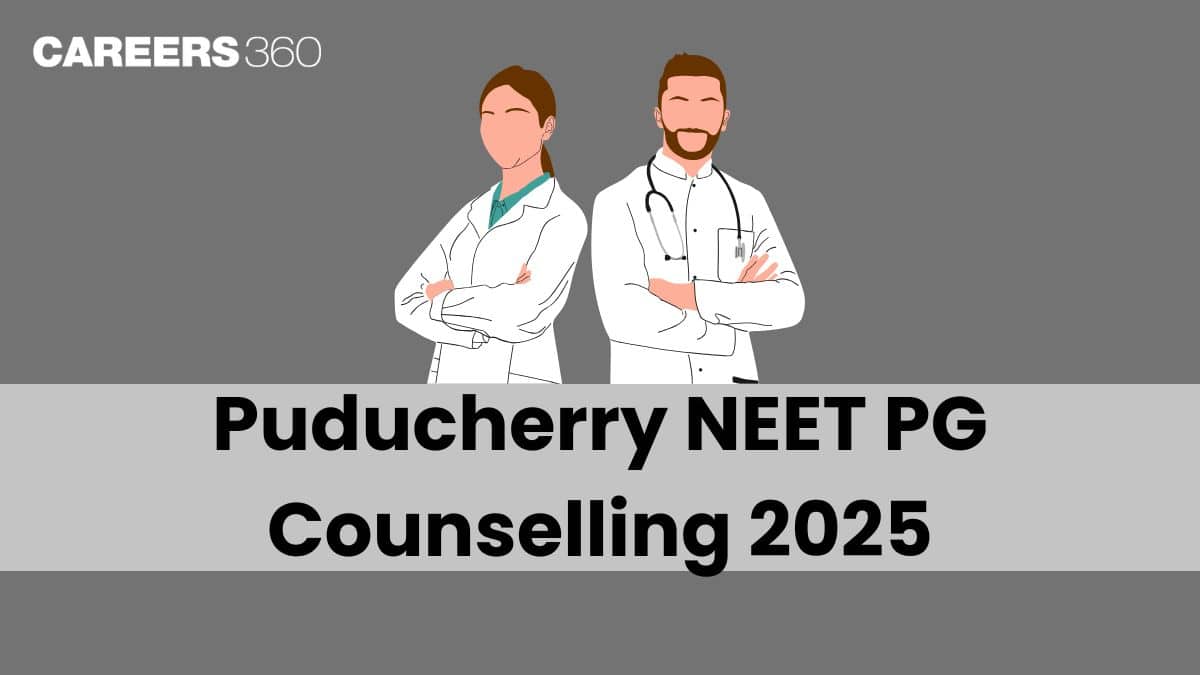 Puducherry NEET PG Counselling 2025: Round 1 Final Merit List (Out), Allotment Result, Reporting