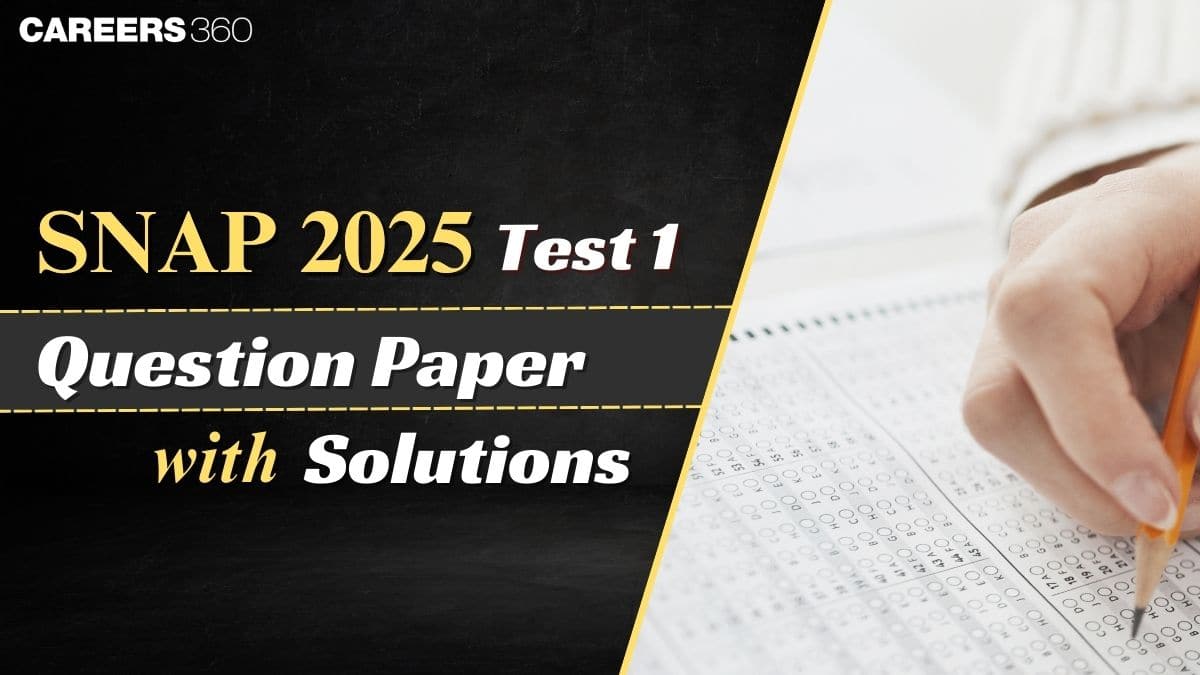 SNAP 2025 Test 1 Question Paper & Solutions | Download Memory-Based Questions Live After Exam