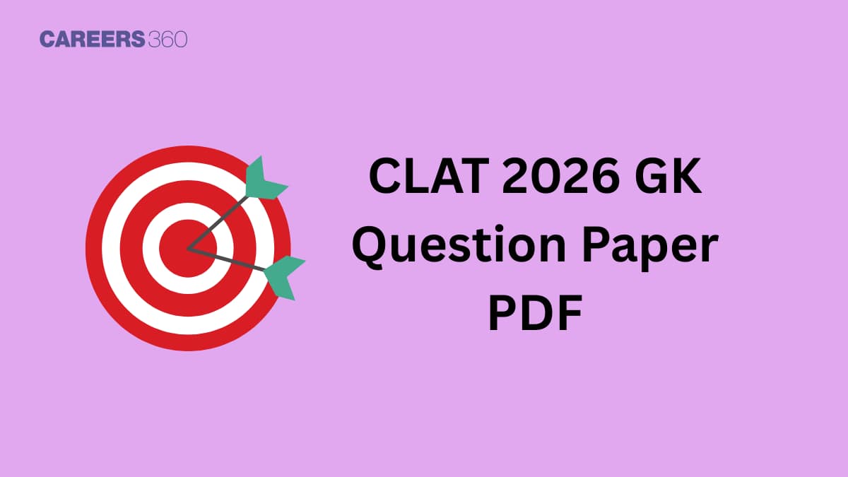 CLAT 2026 GK Question Paper PDF (OUT) with Solution: Download Here