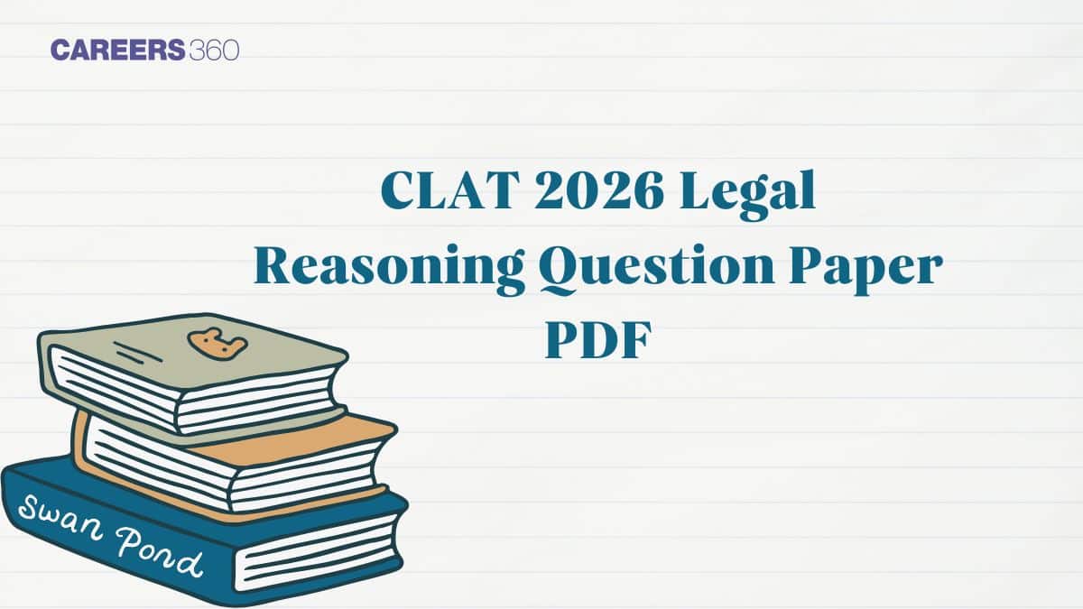 CLAT 2026 Legal Reasoning Question Paper PDF (OUT) with Solution: Download Here