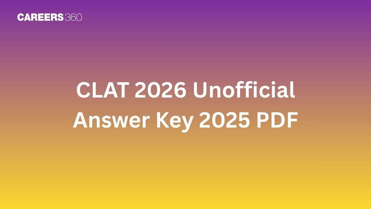 CLAT 2026 Unofficial Answer Key 2025 PDF (OUT): Download Set-wise Answer Key