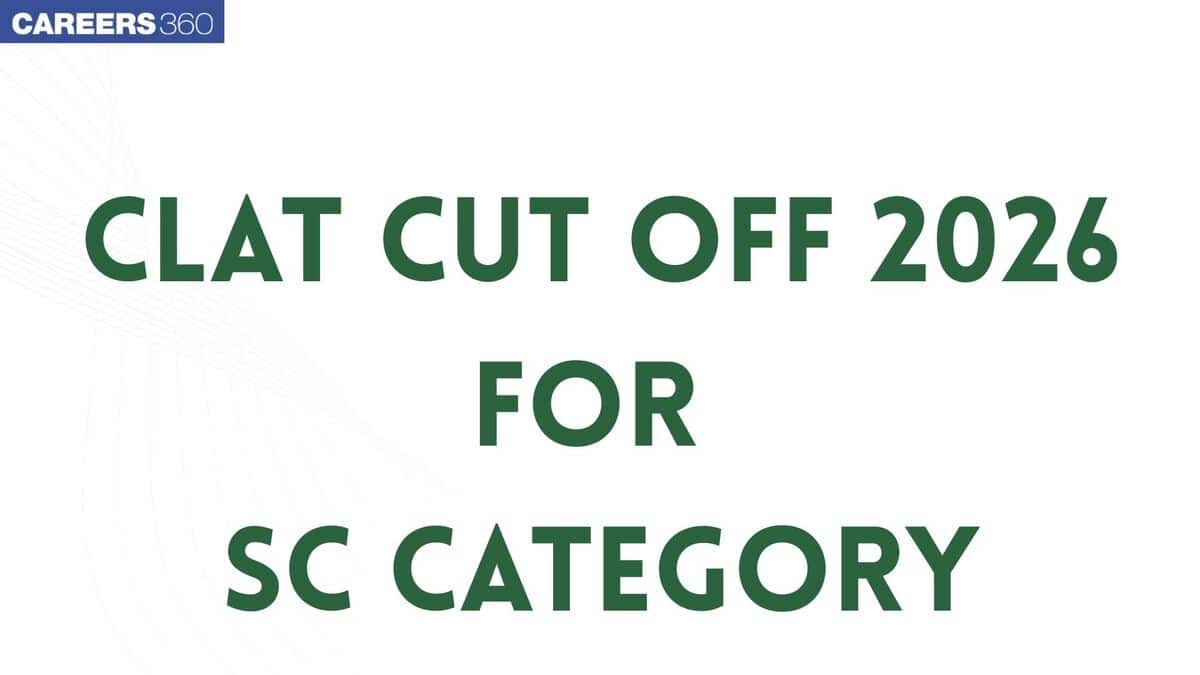 CLAT Cut Off 2026 For SC Category: Expected Cut-Off in Top NLU's