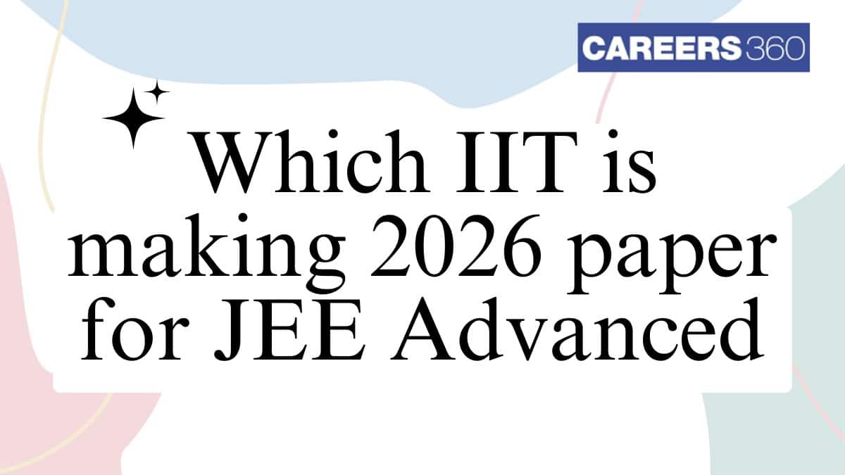 Which IIT is Making 2026 Paper for JEE Advanced?