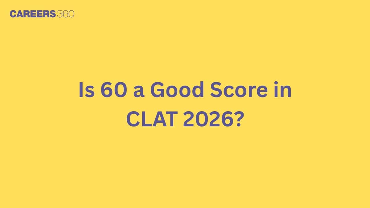 Is 60 a Good Score in CLAT 2026?