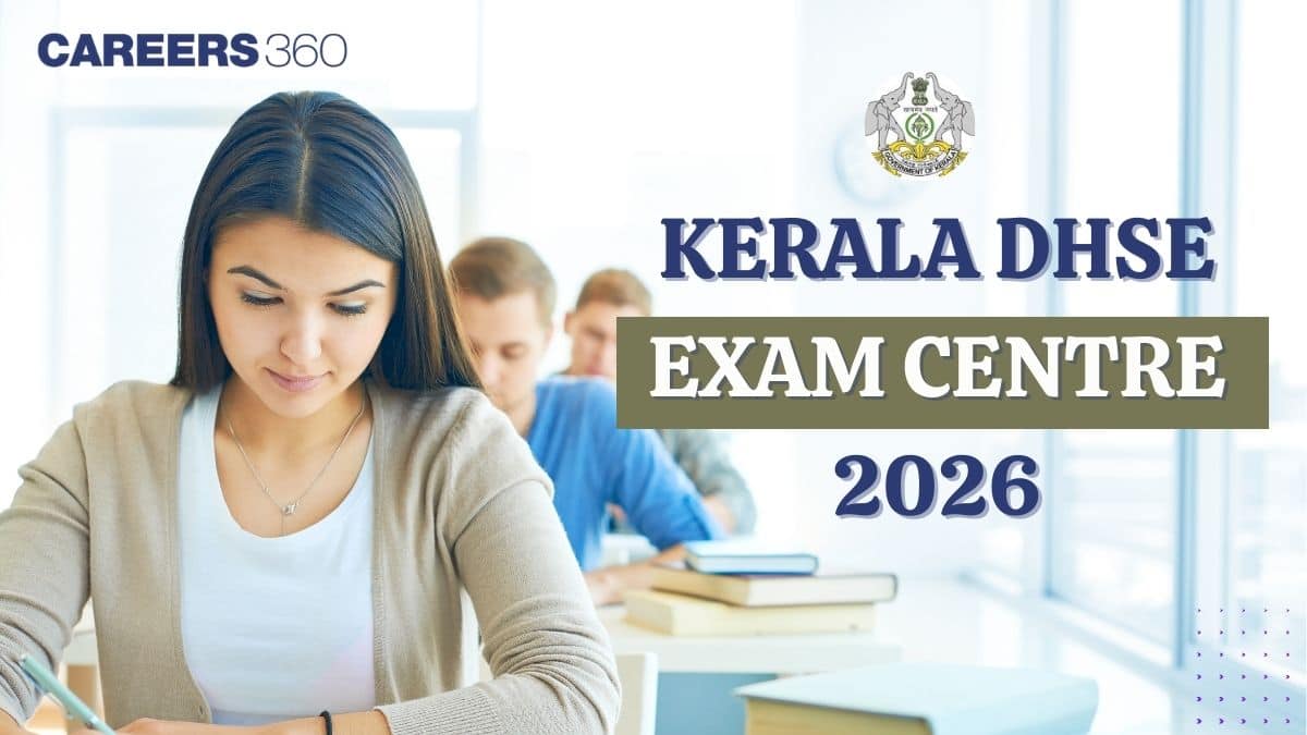 Kerala DHSE Exam Centre 2026: 44 Centres Merged, Plus One & Two Centre List